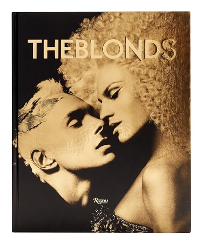 The Blonds: Glamour, Fashion, Fantasy von Rizzoli