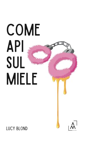 Come api sul miele von AltroMondo Editore