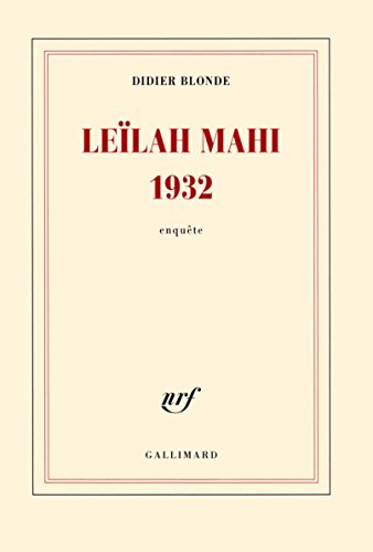 Leilah Mahi 1932: Enquête