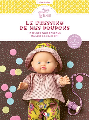 Le Dressing de mes poupons - 17 tenues pour poupons (tailles 34, 36, 38 cm) von CREAPASSIONSCOM