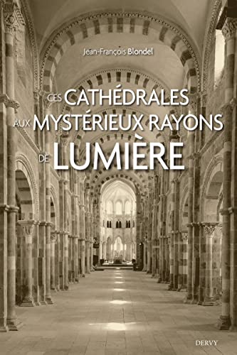 Ces cathédrales aux mystérieux rayons de lumière von DERVY