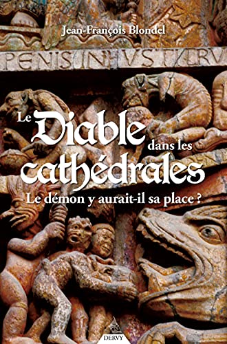 Le diable dans les cathédrales: Le démon y aurait-il sa place ?