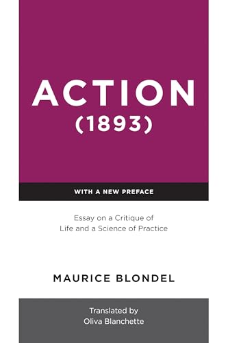 Action (1893): Essay on a Critique of Life and a Science of Practice