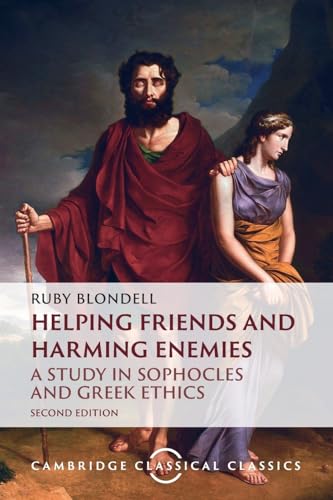 Helping Friends and Harming Enemies: A Study in Sophocles and Greek Ethics (Cambridge Classical Classics) von Cambridge University Press