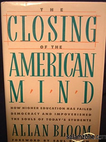 Closing of the American Mind: Foreword by Saul Bellow