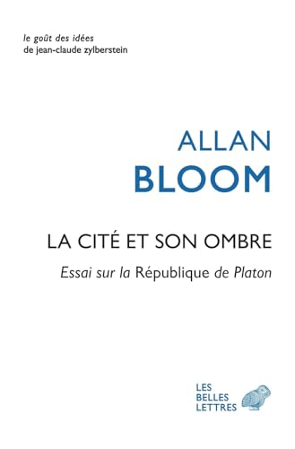 La cité et son ombre: Essai sur la République de Platon von BELLES LETTRES