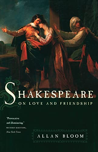 Shakespeare on Love and Friendship von University of Chicago Press