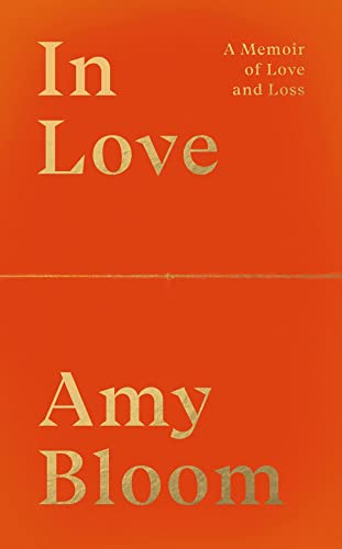 In Love: A Memoir of Love and Loss von Granta Publications