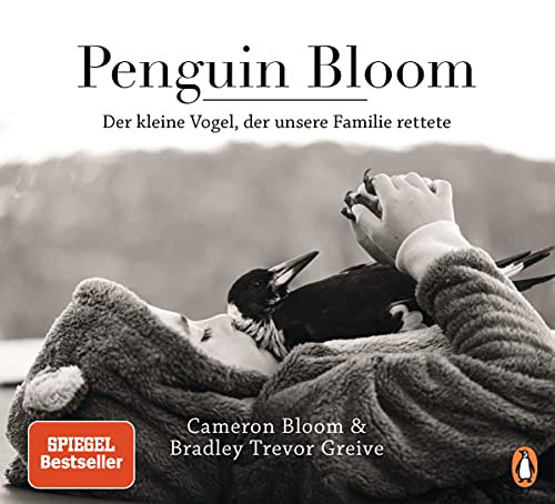 Penguin Bloom: Der kleine Vogel, der unsere Familie rettete von PENGUIN VERLAG
