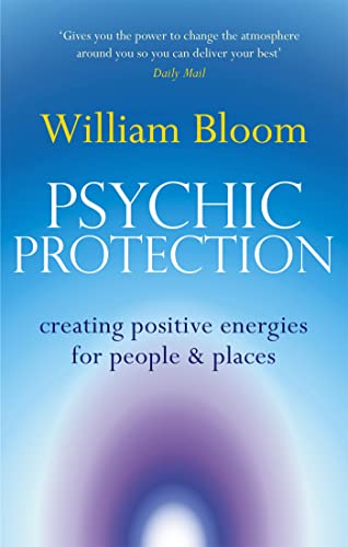 Psychic Protection: Creating positive energies for people and places von Piatkus