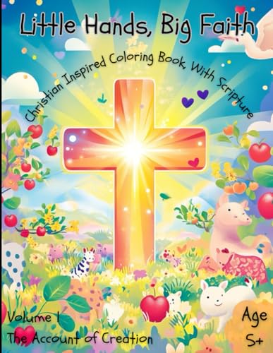 Little Hands, Big Faith: Christian Inspired Coloring Book with Scripture for Kids Aged 5+ von Independently published