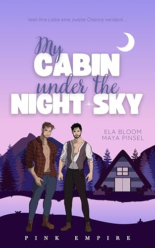 My Cabin under the Night Sky: Mattis & Kilian (Farbschnittausgabe) (Cabin-Love-Reihe) von Dark-Empire-Verlag