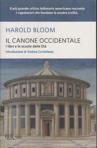 Il canone occidentale. I libri e le scuole delle età (BUR Saggi)