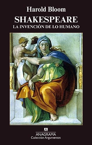 Shakespeare : la invención de lo humano (Argumentos, Band 275) von ANAGRAMA