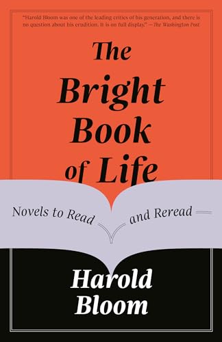 The Bright Book of Life: Novels to Read and Reread The Bright Book of Life: Novels to Read and Reread