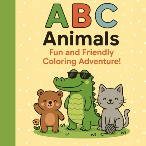 ABC Animal Adventures: A Fun and Easy Coloring Book for Kids Ages 3-7: Learn the Alphabet with 26 Cute Animals! Perfect for Toddlers, Preschoolers, and Early Learners von Independently published
