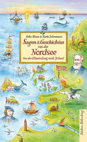 Sagen und Geschichten von der Nordsee: Von der Elbmündung bis nach Jütland Sagen und Geschichten von der Nordsee: Von der Elbmündung bis nach Jütland von Edition Falkenberg