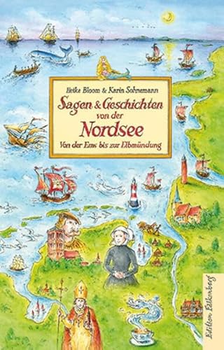 Sagen und Geschichten von der Nordsee: Von der Ems bis zur Elbmündung von Edition Falkenberg
