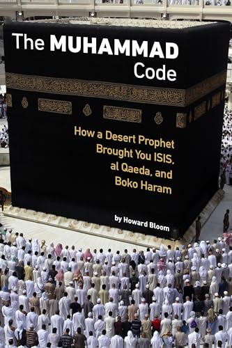 Muhammad Code: How a Desert Prophet Brought You ISIS, al Qaeda, and Boko Haram von Feral House