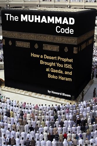 Muhammad Code: How a Desert Prophet Brought You ISIS, al Qaeda, and Boko Haram von Feral House