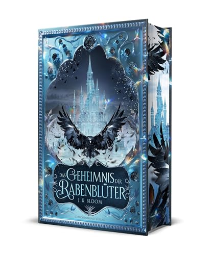 Das Geheimnis der Rabenblüter: Schmuckausgabe mit Farbschnitt-Garantie von Drachenmond Verlag GmbH