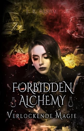 Forbidden Alchemy - Verlockende Magie: Das sinnliche Finale des Bad Boys und seiner unerschrockenen Alchemistin (Band 2) von Independently published