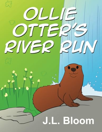 Ollie Otter's River Run von Dorrance Publishing Company