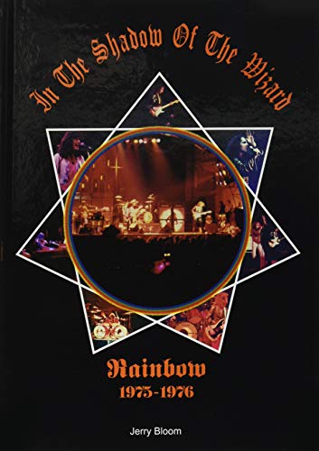 In The Shadow Of The Wizard: Rainbow 1975-1976 von Wymer Publishing