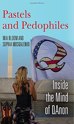 Pastels and Pedophiles: Inside the Mind of Qanon von Stanford University Press