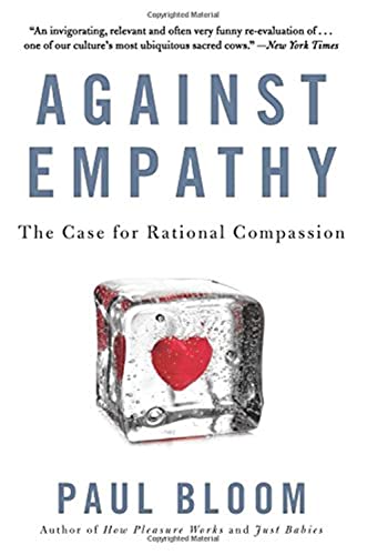 Against Empathy: The Case for Rational Compassion von Harper Collins Publ. USA