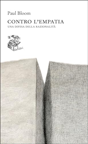 Contro l'empatia. Una difesa della razionalità (Altrove) von Liberilibri
