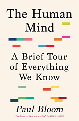 The Human Mind: A Brief Tour of Everything We Know