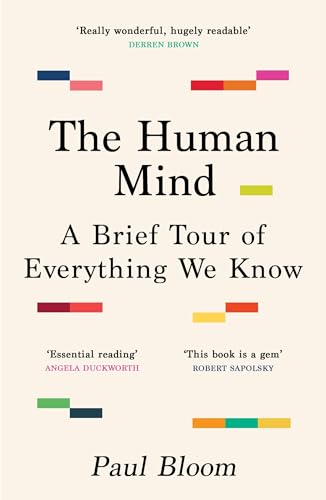 The Human Mind: A Brief Tour of Everything We Know von Vintage