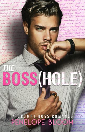 The Boss(hole): An Enemies To Lovers Romance von Independently published