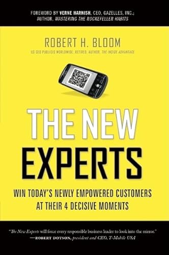 New Experts: Win Today's Newly Empowered Customers at Their 4 Decisive Moments