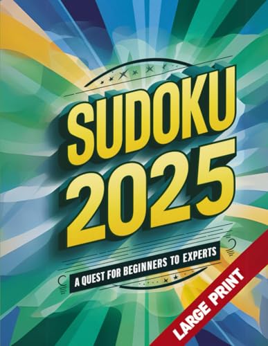 Sudoku 2025: A QUEST FOR BEGINNERS TO EXPERTS von Independently published