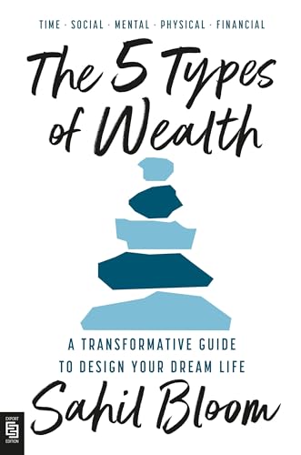 The 5 Types of Wealth: A Transformative Guide to Design Your Dream Life von Random House Publishing Group