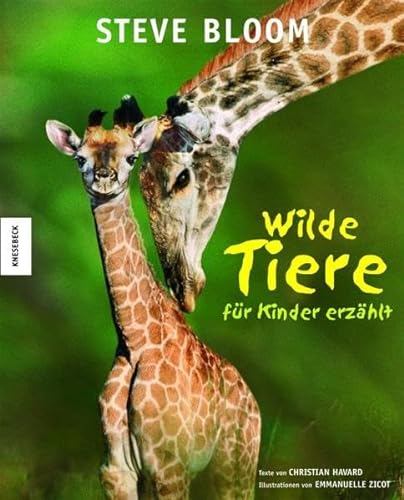 Wilde Tiere für Kinder erzählt von Knesebeck