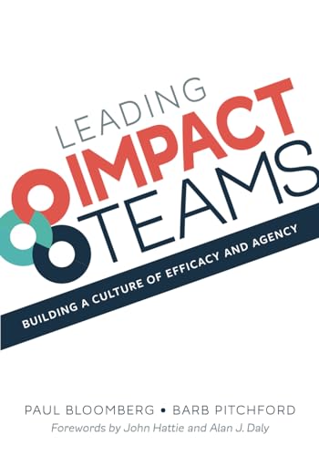 Leading Impact Teams: Building a Culture of Efficacy and Agency von Mimi & Todd Press, Inc.