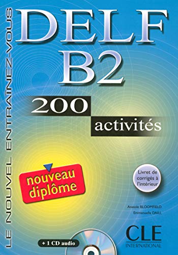 Nouveau DELF B2 (1CD audio): Nouveau DELF B2 - 200 Activites - Livre & CD-audio