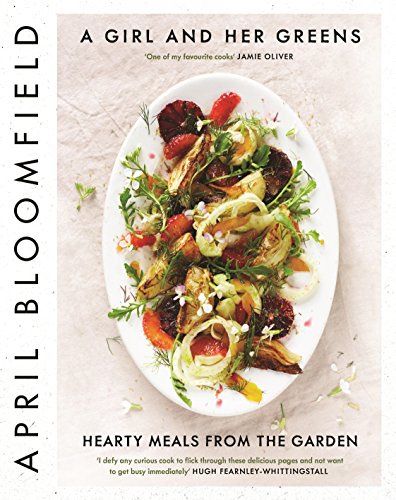 A Girl and Her Greens: Hearty Meals from the Garden von Canongate Books