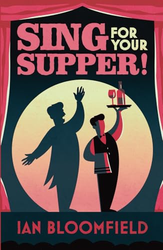 Sing for Your Supper! von Troubador Publishing Ltd