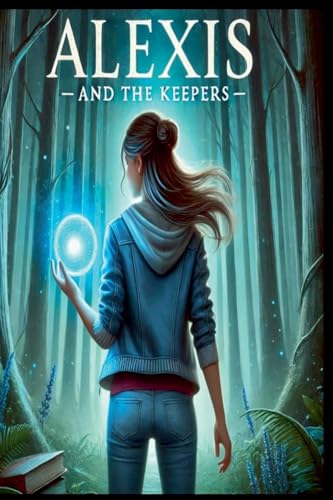 Alexis and the Keepers (1) von M.R Bloomfield