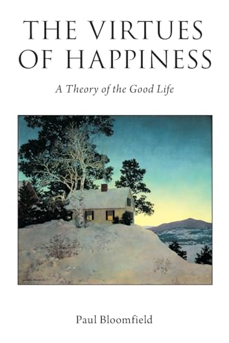 The Virtues of Happiness: A Theory of the Good Life (Oxford Moral Theory) von OUP USA