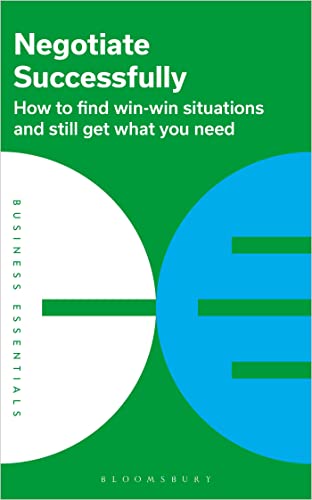 Negotiate Successfully: How to find win-win situations and still get what you need von Bloomsbury Business