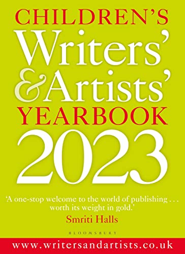Children's Writers' & Artists' Yearbook 2023: The best advice on writing and publishing for children (Writers' and Artists') von Bloomsbury Yearbooks