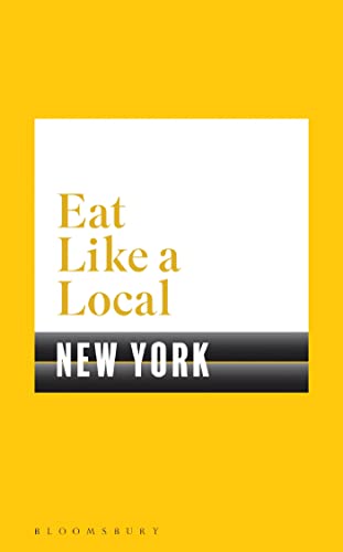 Eat Like a Local NEW YORK von Bloomsbury