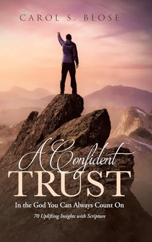 A Confident Trust: In the God You Can Always Count On A Confident Trust: In the God You Can Always Count On von Covenant Books