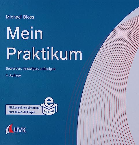 Mein Praktikum - bewerben, einsteigen, aufsteigen