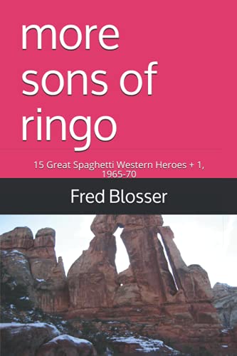 MORE SONS OF RINGO: 15 Great Spaghetti Western Heroes + 1, 1965-70